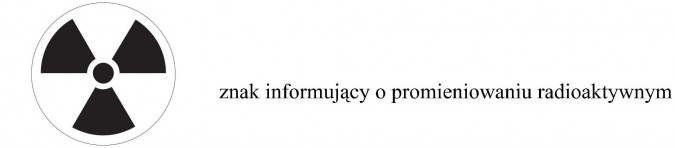 Znak informujący o promieniowaniu radioaktywnym.