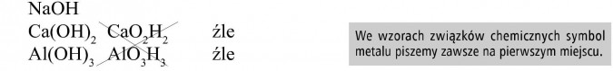 We wzorach związków chemicznych symbol metalu piszemy zawsze na pierwszym miejscu.