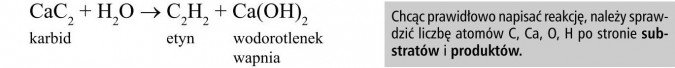 Etyn - pierwszy przedstawiciel rodziny alkinów. Karbid, etyn, wodorotlenek wapnia. Chcąc prawidłowo napisać reakcję, należy sprawdzić liczbę atomów C, Ca, O, H po stronie substratów i produktów.